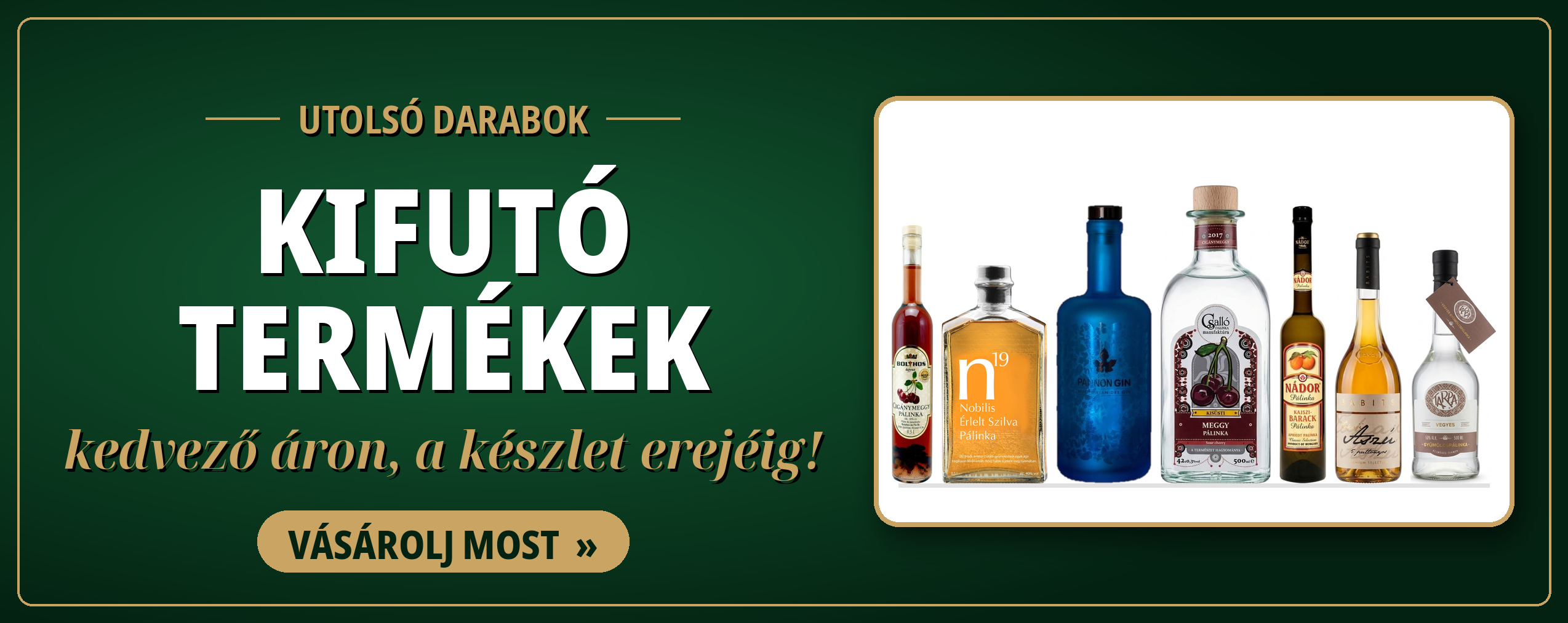 Kifutó termékek – kedvező áron, a készlet erejéig!